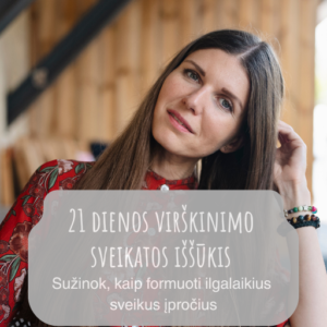 Erikos Pakalnės mokymai - 21 dienos virškinimo sveikatos iššūkis